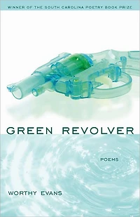 Green Revolver: Poems
