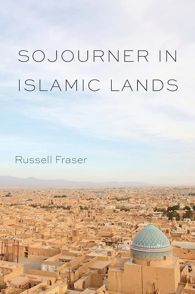 Sojourner in Islamic Lands