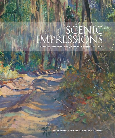 Scenic Impressions: Southern Interpretations from the Johnson Collection
