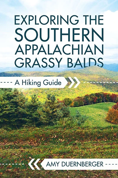 Exploring the Southern Appalachian Grassy Balds: A Hiking Guide