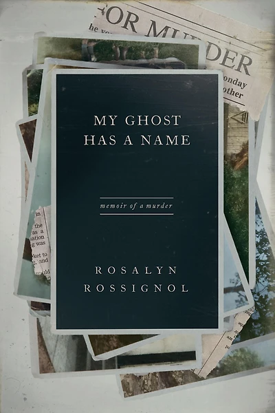 My Ghost Has a Name: Memoir of Murder