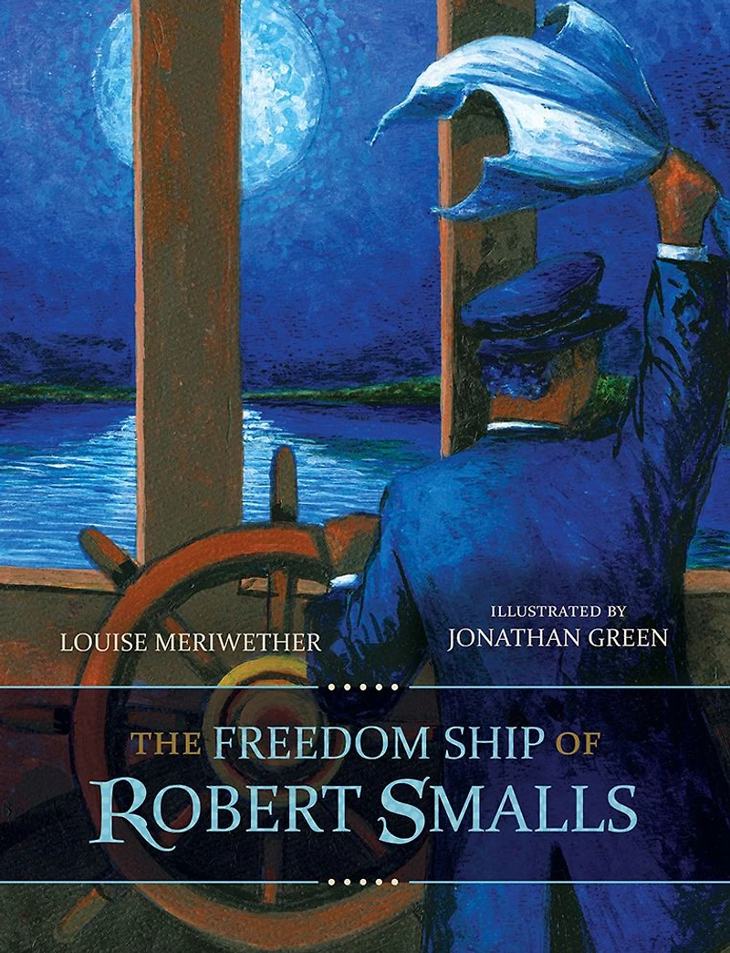 The Freedom Ship of Robert Smalls