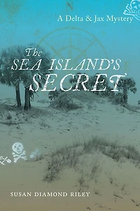 The Sea Island's Secret: A Delta & Jax Mystery