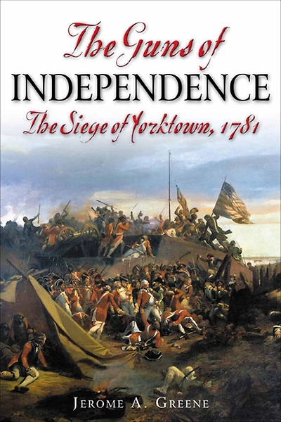 The Guns of Independence: Siege Yorktown, 1781