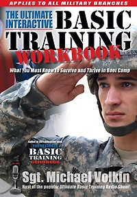 Ultimate Interactive Basic Training Workbook: What You Must Know to Survive and Thrive in Boot Camp