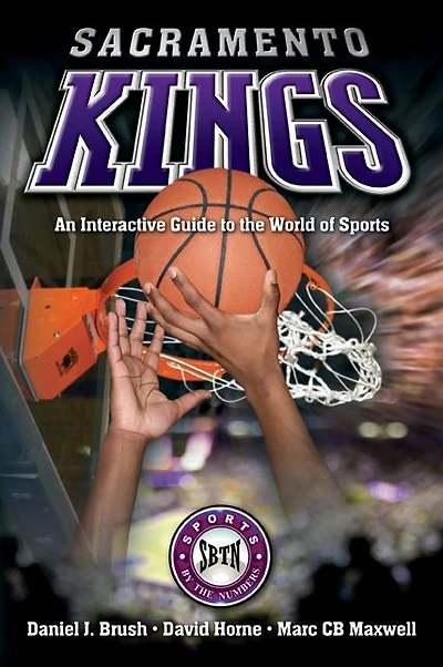 Sacramento Kings: An Interactive Guide to the World of Sports