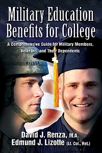 Military Education Benefits for College: A Comprehensive Guide for Military Members, Veterans, and Their Dependents