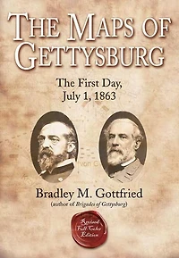 The Maps of Gettysburg, eBook Short #2: The First Day, July 1, 1863