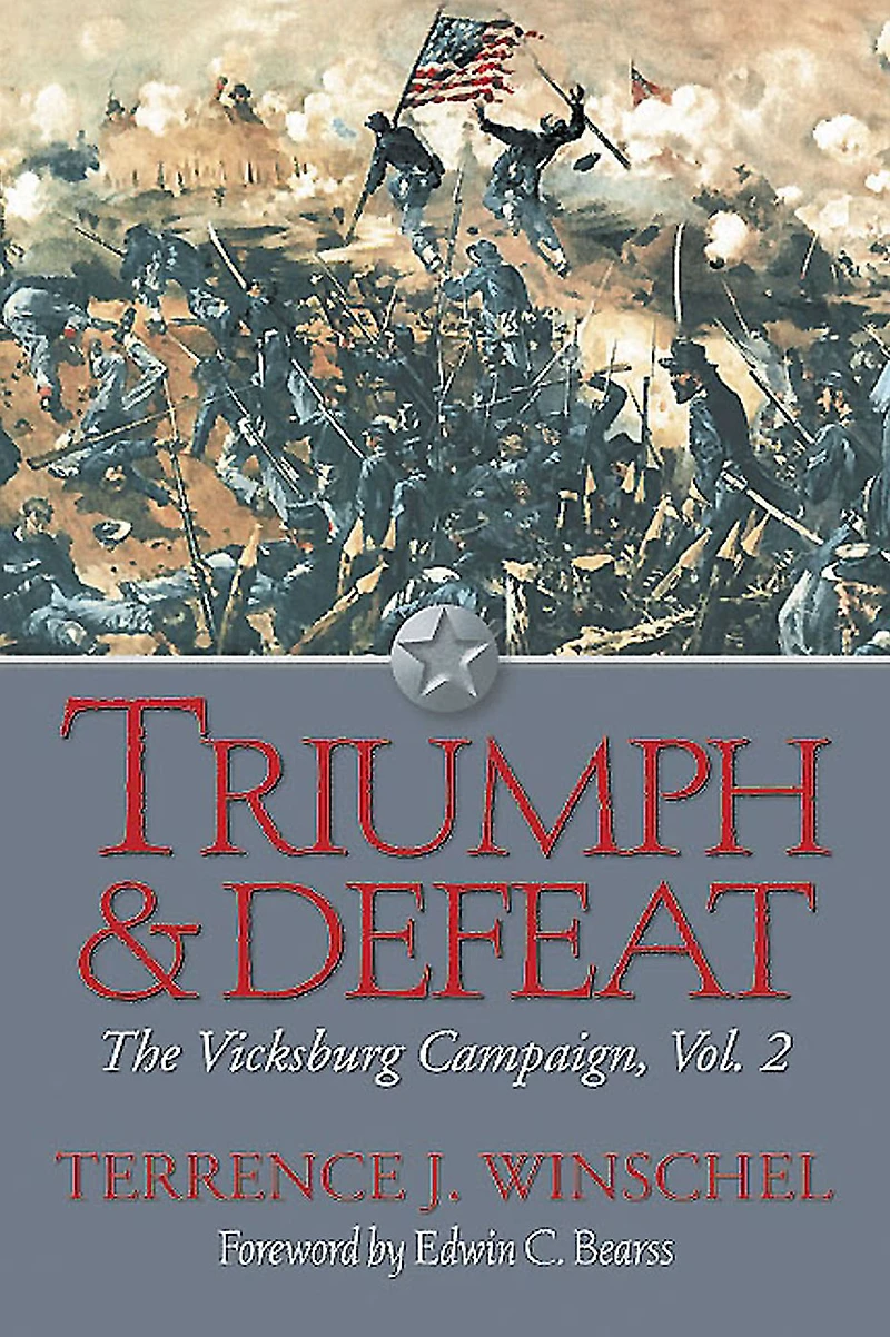 Triumph & Defeat: The Vicksburg Campaign