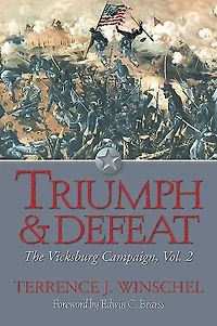Triumph & Defeat: The Vicksburg Campaign