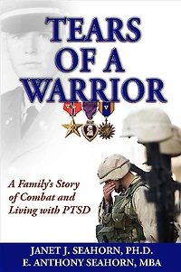 Tears of A Warrior: Family's Story Combat and Living with PTSD