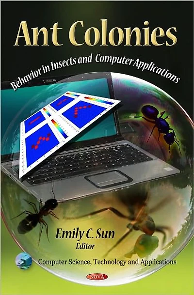 Ant Colonies: Behavior in Insects and Computer Applications