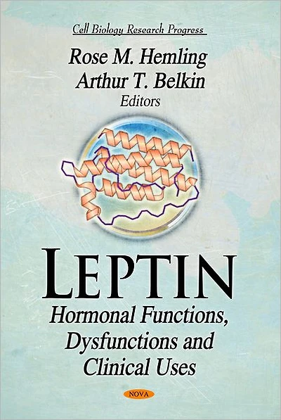 Leptin: Hormonal Functions, Dysfunctions and Clinical Uses