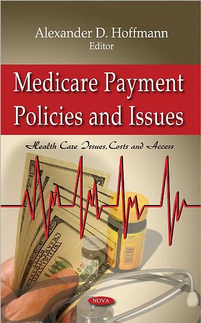 Medicare Payment Policies and Issues