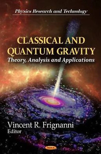 Classical and Quantum Gravity: Theory, Analysis and Applications
