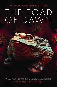 the Toad of Dawn: 5-MeO-DMT and Rising Cosmic Consciousness