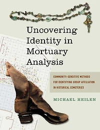 Uncovering Identity Mortuary Analysis: Community-Sensitive Methods for Identifying Group Affiliation Historical Cemeteries