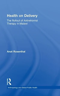 Health on Delivery: The Rollout of Antiretroviral Therapy Malawi