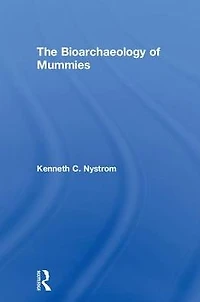 The Bioarchaeology of Mummies