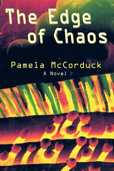 The Edge of Chaos: A Novel