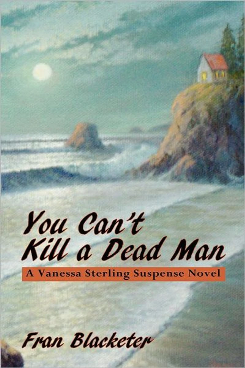 You Can't Kill a Dead Man: A Vanessa Sterling Suspense Novel