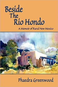 Beside the Rio Hondo: A Memoir of Rural New Mexico