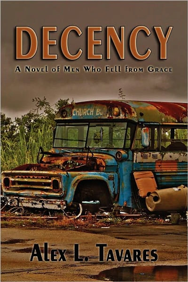 Decency: A Novel of Men Who Fell from Grace