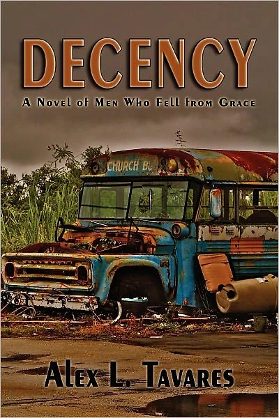 Decency: A Novel of Men Who Fell from Grace