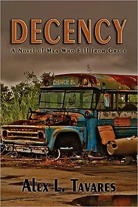Decency: A Novel of Men Who Fell from Grace