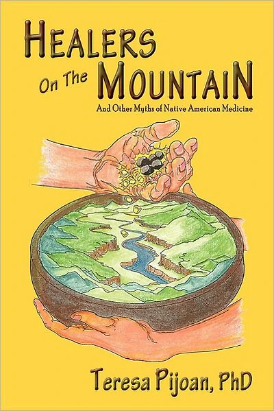 Healers on the Mountain: and Other Myths of Native American Medicine