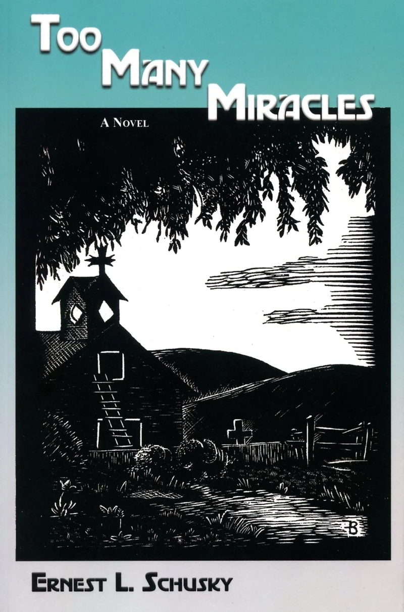 Too Many Miracles: A Novel