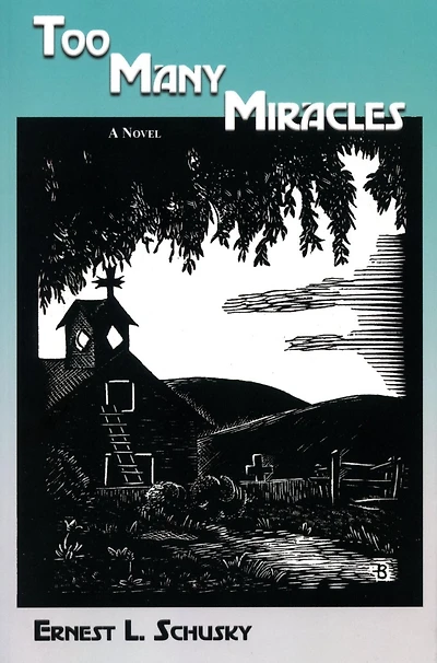 Too Many Miracles: A Novel