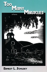 Too Many Miracles: A Novel