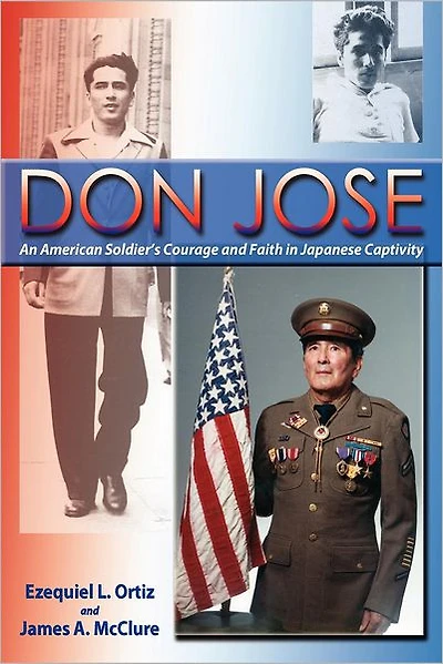 Don Jose: An American Soldier's Courage and Faith Japanese Captivity