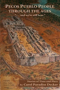 Pecos Pueblo People Through the Ages: Stories of Time and Place
