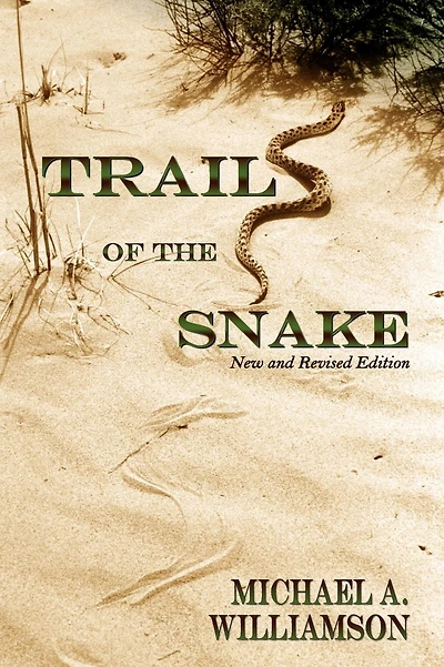 Trail of the Snake: New and Revised Edition