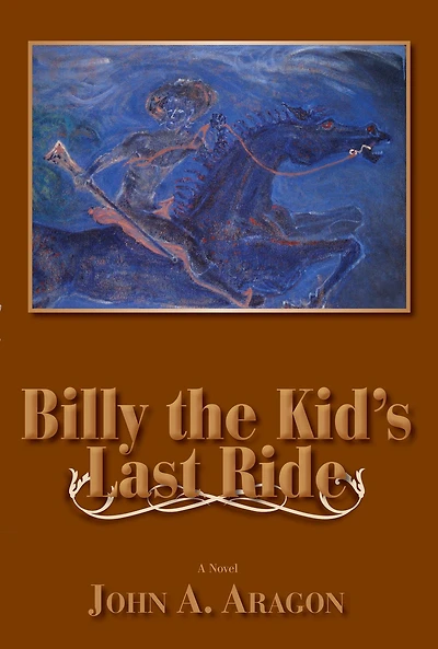 Billy the Kid's Last Ride: A Novel