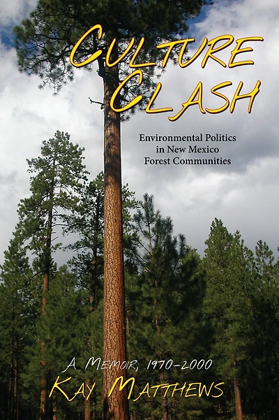 Culture Clash: Environmental Politics in New Mexico Forest Communities