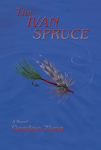 The Ivan Spruce: A Novel