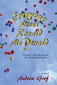 Everyone Loves Ronald McDonald: A Novel