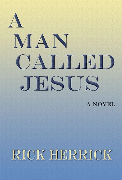 A Man Called Jesus: A Novel
