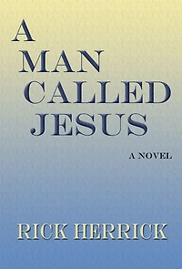 A Man Called Jesus: A Novel