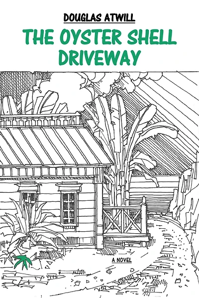 The Oyster Shell Driveway: A Novel