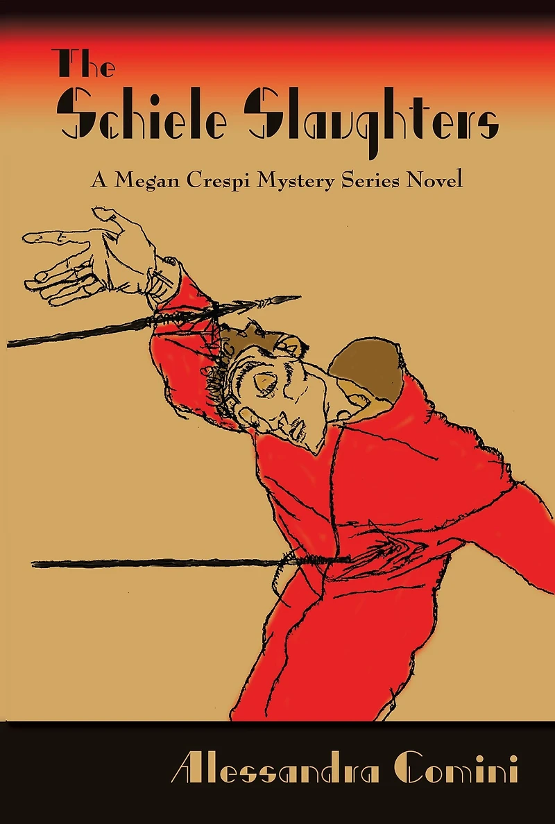 The Schiele Slaughters: A Megan Crespi Mystery Series Novel
