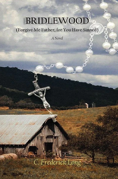 Bridlewood: (Forgive Me Father, For You Have Sinned), A Novel