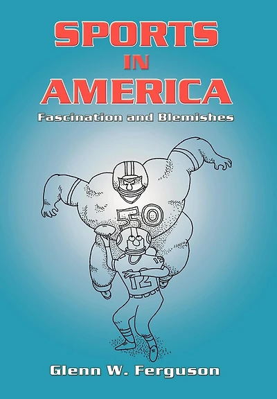 Sports in America: Fascination and Blemishes