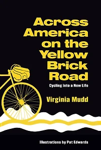 Across America on the Yellow Brick Road: Cycling into a New Life