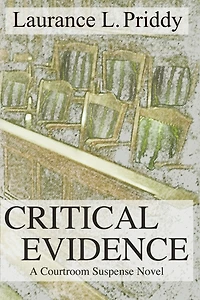 Critical Evidence: A Courtroom Suspense Novel