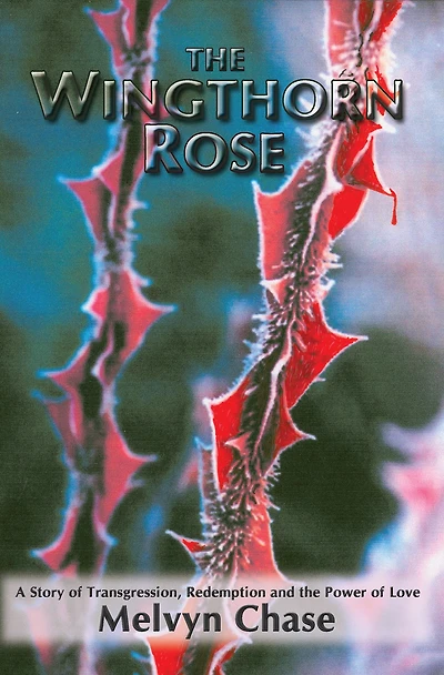 The Wingthorn Rose: A Story of Transgression, Redemption and the Power of Love
