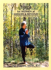 Yoga for Women at Midlife and Beyond: A Home Companion